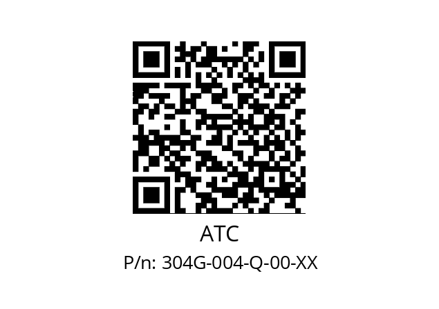   ATC 304G-004-Q-00-XX