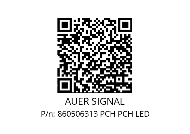   AUER SIGNAL 860506313 PCH PCH LED