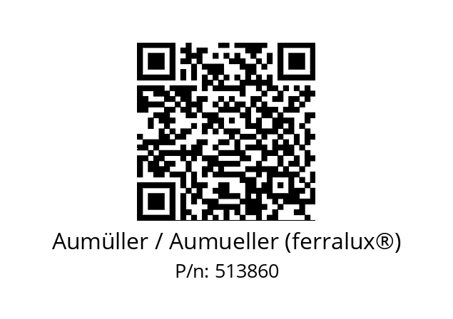   Aumüller / Aumueller (ferralux®) 513860