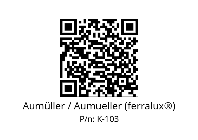   Aumüller / Aumueller (ferralux®) K-103