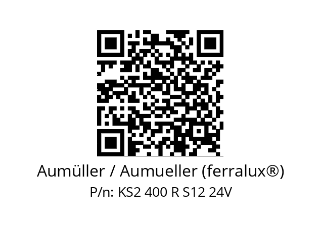   Aumüller / Aumueller (ferralux®) KS2 400 R S12 24V