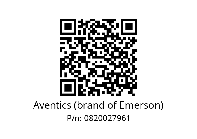   Aventics (brand of Emerson) 0820027961