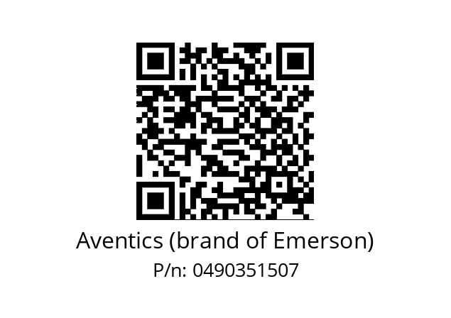   Aventics (brand of Emerson) 0490351507