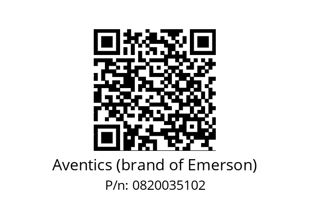   Aventics (brand of Emerson) 0820035102