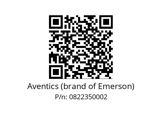   Aventics (brand of Emerson) 0822350002