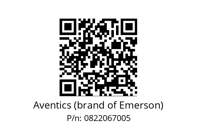   Aventics (brand of Emerson) 0822067005