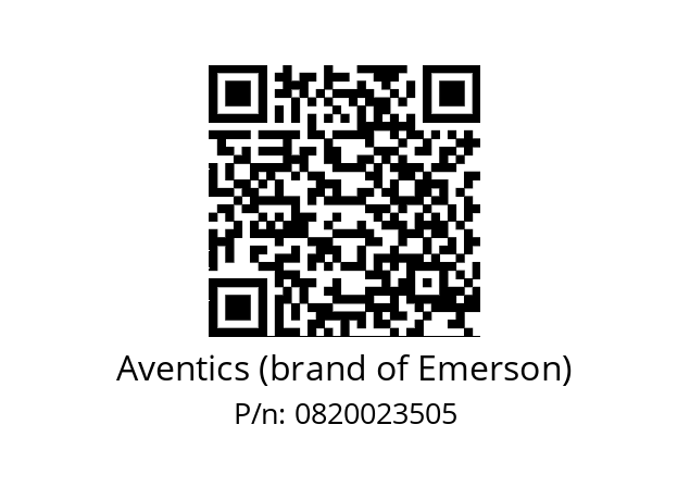   Aventics (brand of Emerson) 0820023505