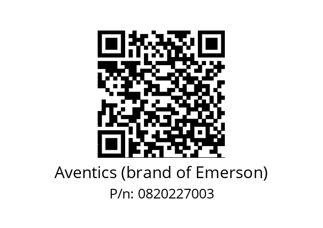   Aventics (brand of Emerson) 0820227003