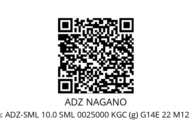   ADZ NAGANO ADZ-SML 10.0 SML 0025000 KGC (g) G14E 22 M12 F25