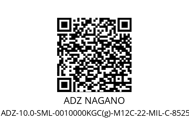   ADZ NAGANO ADZ-10.0-SML-0010000KGC(g)-M12C-22-MIL-C-8525-F25