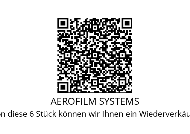  84289090 AEROFILM SYSTEMS Bei einer Bestellung von diese 6 Stück können wir Ihnen ein Wiederverkäuferrabatt von 5% gewähren