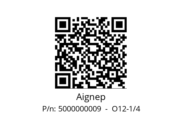   Aignep 5000000009  -  O12-1/4