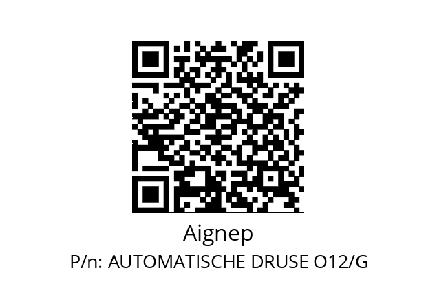   Aignep AUTOMATISCHE DRUSE O12/G