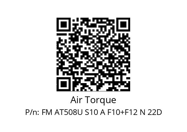   Air Torque FM AT508U S10 A F10+F12 N 22D