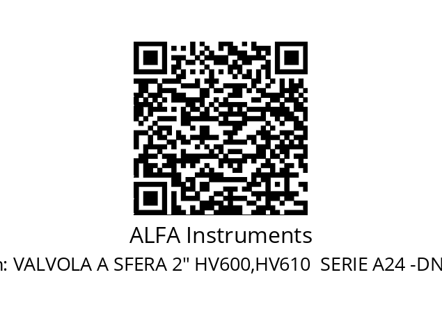   ALFA Instruments VALVOLA A SFERA 2" HV600,HV610  SERIE A24 -DN 50