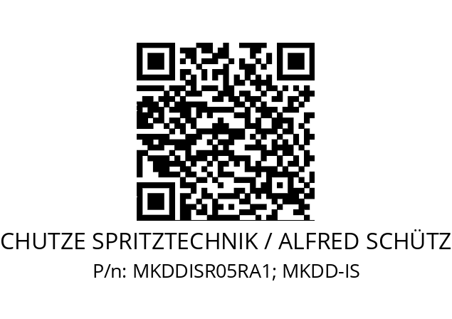   SCHUTZE SPRITZTECHNIK / ALFRED SCHÜTZE MKDDISR05RA1; MKDD-IS