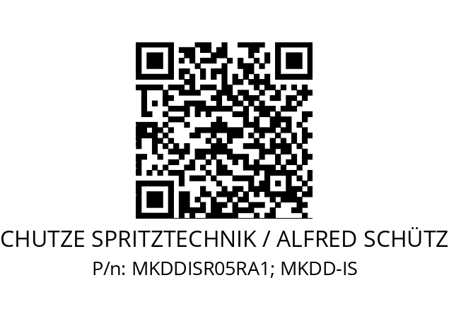   SCHUTZE SPRITZTECHNIK / ALFRED SCHÜTZE MKDDISR05RA1; MKDD-IS