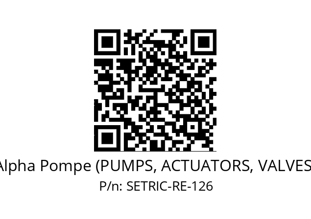   Alpha Pompe (PUMPS, ACTUATORS, VALVES) SETRIC-RE-126