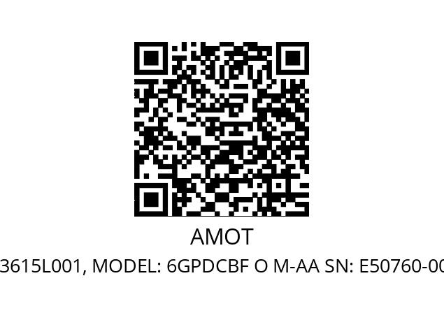   AMOT PN: 43615L001, MODEL: 6GPDCBF O M-AA SN: E50760-001, REF: 10