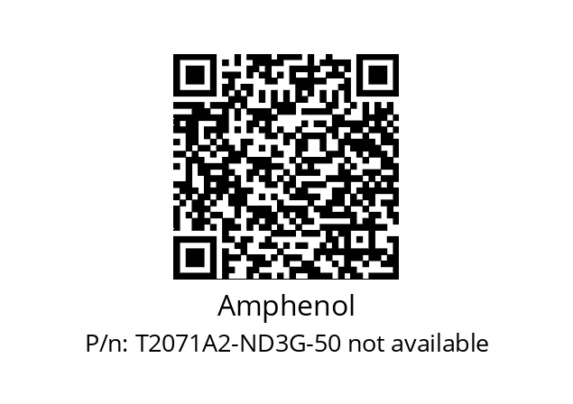   Amphenol T2071A2-ND3G-50 not available