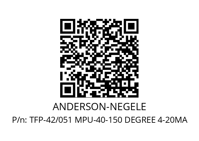   ANDERSON-NEGELE TFP-42/051 MPU-40-150 DEGREE 4-20MA