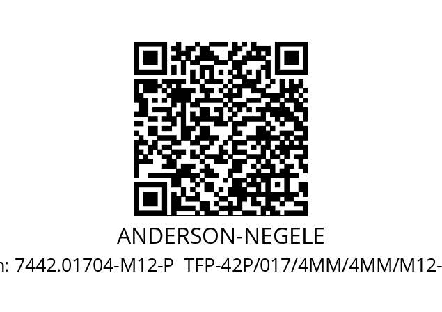   ANDERSON-NEGELE 7442.01704-M12-P  TFP-42P/017/4MM/4MM/M12-3.1