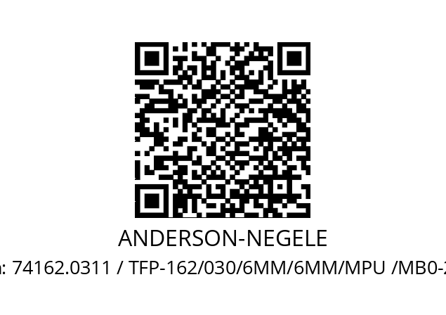   ANDERSON-NEGELE 74162.0311 / TFP-162/030/6MM/6MM/MPU /MB0-200