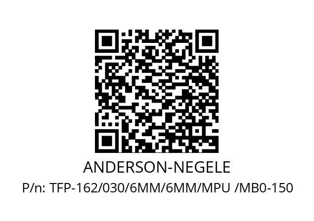   ANDERSON-NEGELE TFP-162/030/6MM/6MM/MPU /MB0-150