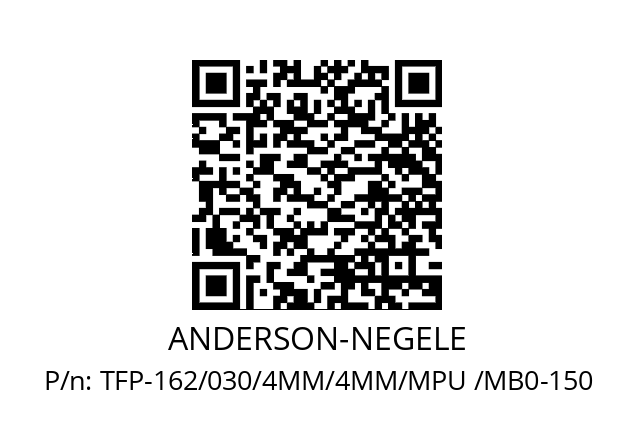   ANDERSON-NEGELE TFP-162/030/4MM/4MM/MPU /MB0-150