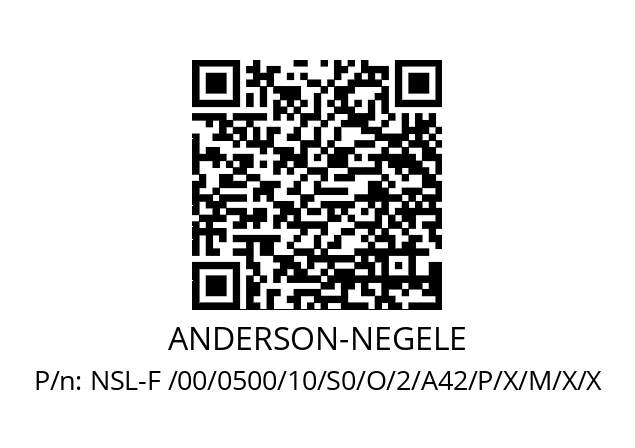   ANDERSON-NEGELE NSL-F /00/0500/10/S0/O/2/A42/P/X/M/X/X