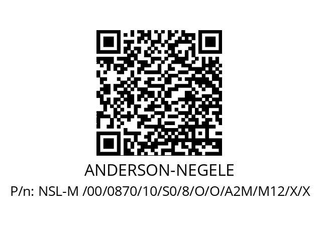   ANDERSON-NEGELE NSL-M /00/0870/10/S0/8/O/O/A2M/M12/X/X