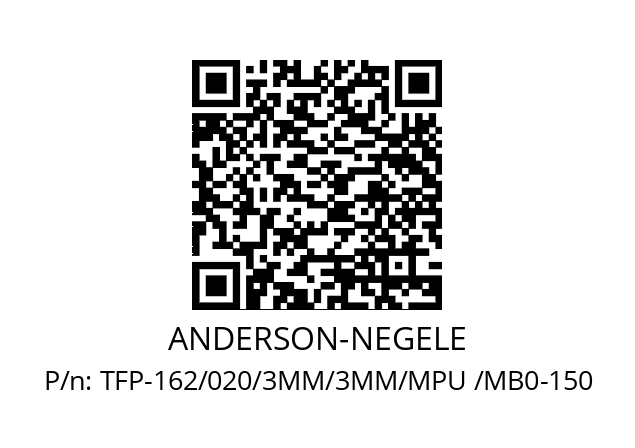   ANDERSON-NEGELE TFP-162/020/3MM/3MM/MPU /MB0-150