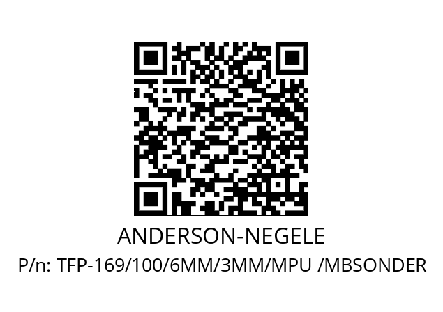   ANDERSON-NEGELE TFP-169/100/6MM/3MM/MPU /MBSONDER