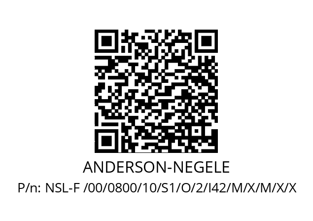   ANDERSON-NEGELE NSL-F /00/0800/10/S1/O/2/I42/M/X/M/X/X