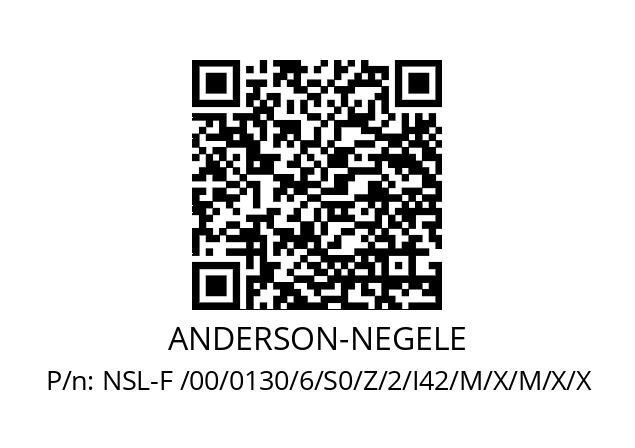   ANDERSON-NEGELE NSL-F /00/0130/6/S0/Z/2/I42/M/X/M/X/X