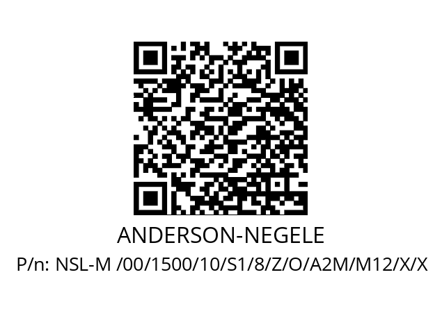   ANDERSON-NEGELE NSL-M /00/1500/10/S1/8/Z/O/A2M/M12/X/X