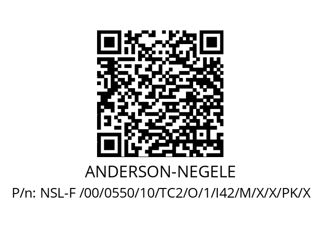   ANDERSON-NEGELE NSL-F /00/0550/10/TC2/O/1/I42/M/X/X/PK/X