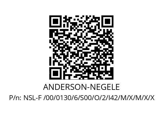   ANDERSON-NEGELE NSL-F /00/0130/6/S00/O/2/I42/M/X/M/X/X