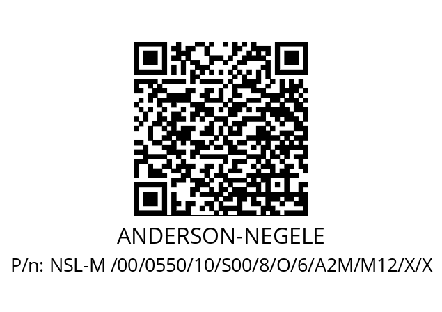   ANDERSON-NEGELE NSL-M /00/0550/10/S00/8/O/6/A2M/M12/X/X