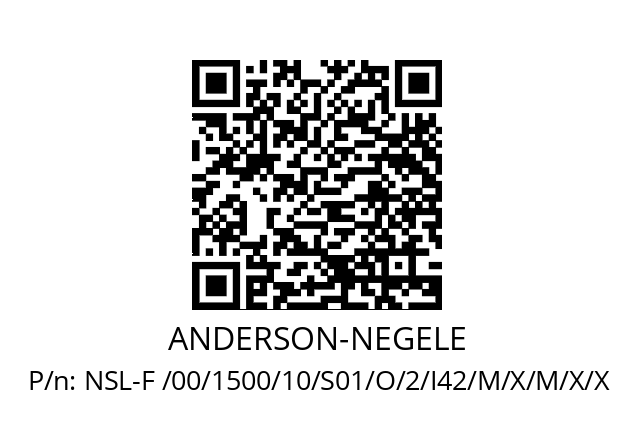   ANDERSON-NEGELE NSL-F /00/1500/10/S01/O/2/I42/M/X/M/X/X