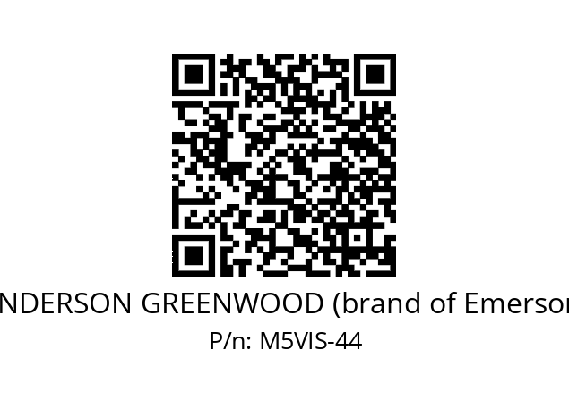   ANDERSON GREENWOOD (brand of Emerson) M5VIS-44