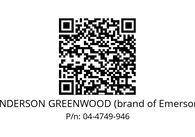   ANDERSON GREENWOOD (brand of Emerson) 04-4749-946