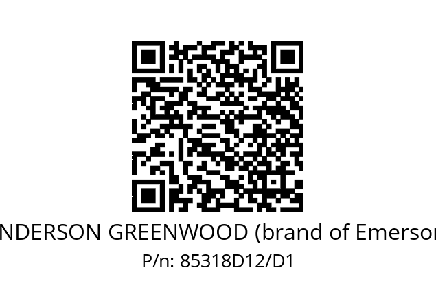   ANDERSON GREENWOOD (brand of Emerson) 85318D12/D1