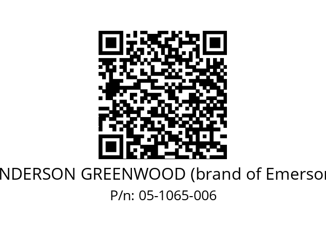   ANDERSON GREENWOOD (brand of Emerson) 05-1065-006