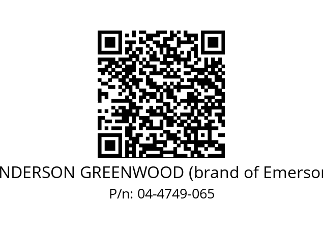   ANDERSON GREENWOOD (brand of Emerson) 04-4749-065