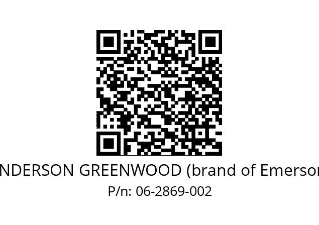   ANDERSON GREENWOOD (brand of Emerson) 06-2869-002