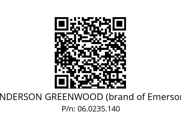   ANDERSON GREENWOOD (brand of Emerson) 06.0235.140