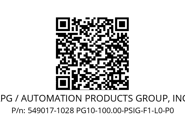   APG / AUTOMATION PRODUCTS GROUP, INC. 549017-1028 PG10-100.00-PSIG-F1-L0-P0