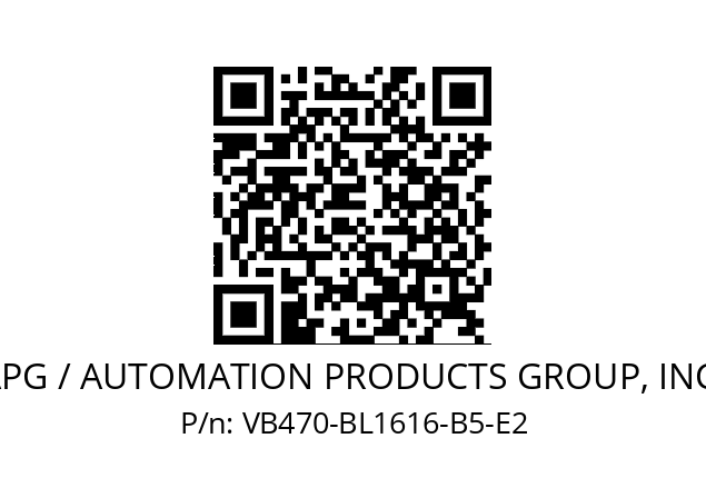   APG / AUTOMATION PRODUCTS GROUP, INC. VB470-BL1616-B5-E2