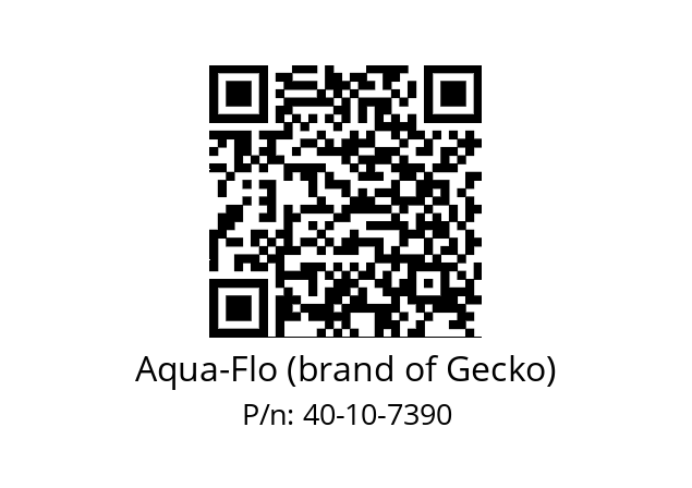   Aqua-Flo (brand of Gecko) 40-10-7390